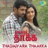 Thadaiyara Thakka Theme